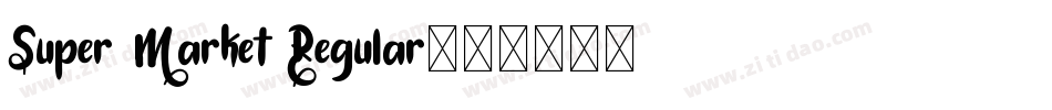 Super Market Regular字体转换